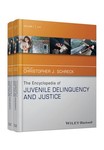 The Encyclopedia of Juvenile Delinquency and Justice by Michele Benedetto Neitz