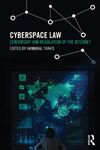 Cyberspace Law Censorship and Regulation of the Internet by Johanna K.P. Dennis