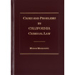 Cases and Problems in California Criminal Law by Myron Moskovitz