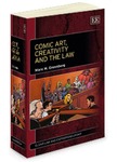 Comic Art, Creativity And The Law by Marc H. Greenberg