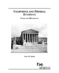 California and Federal Evidence: Cases and Materials